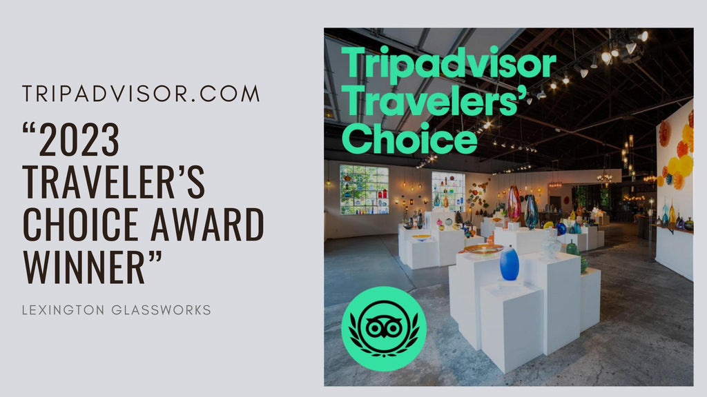 Tripadvisor Travels Choice Winner Lexington Glassworks Glassblowing Studio and Gallery