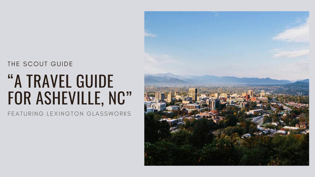 The Scout Guide | City Cheat Sheet: A Travel Guide for Asheville, North Carolina